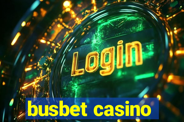 busbet casino